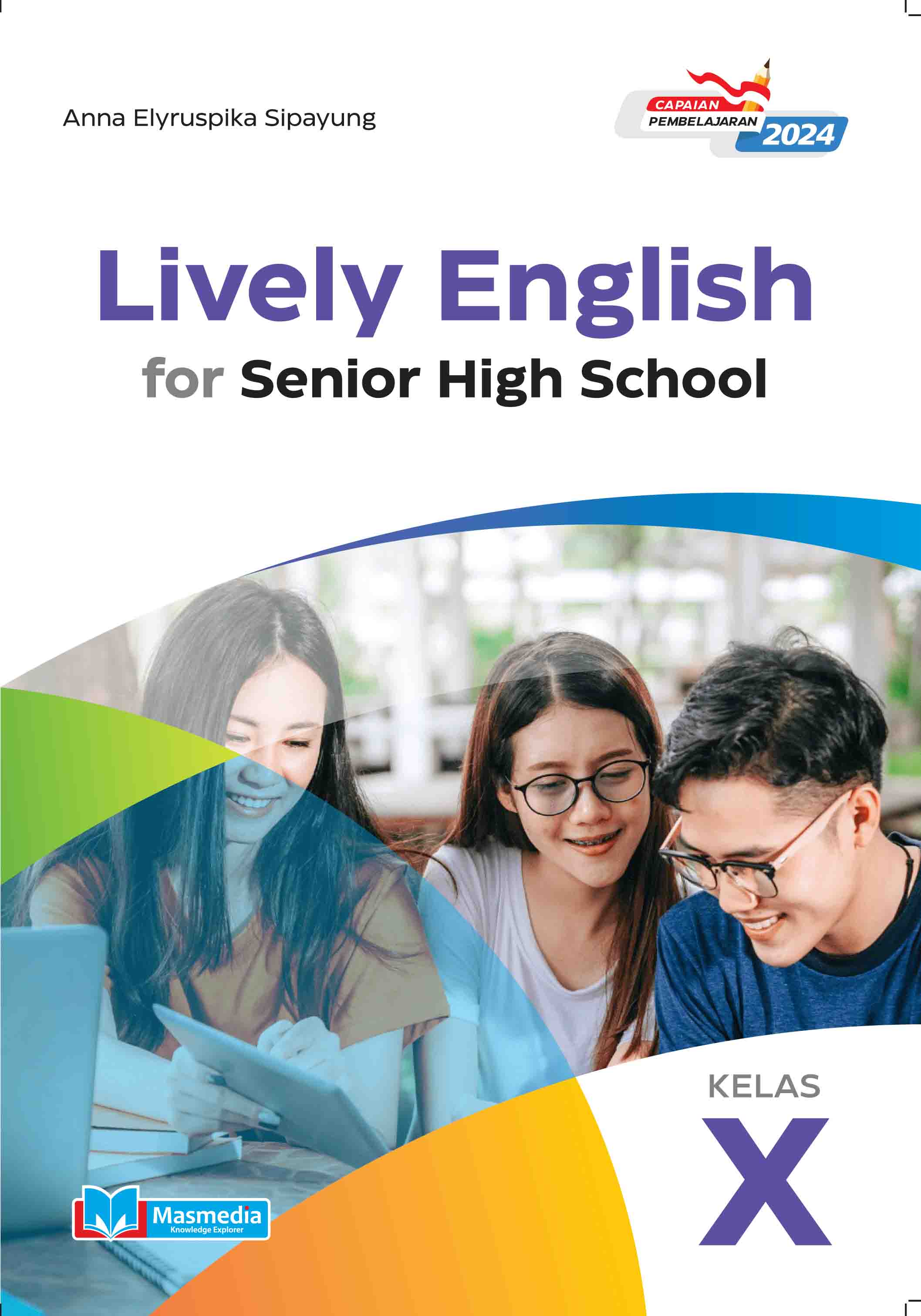 LIVELY ENGLISH for Senior High School Grade X K-Merdeka CP 2024