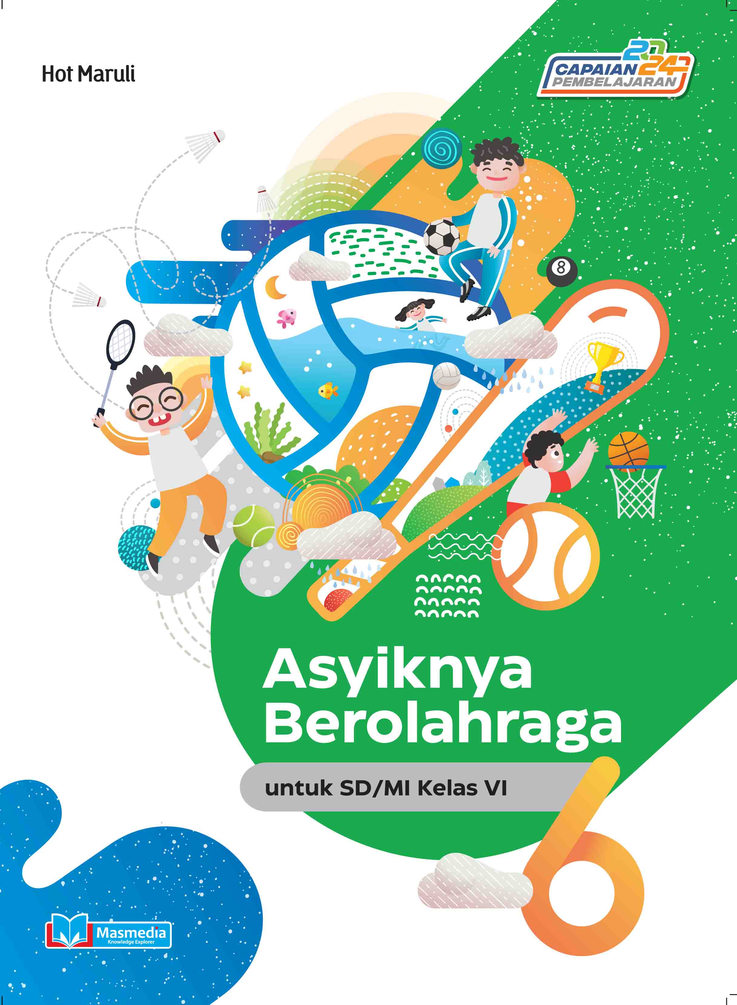 Asyiknya Berolahraga untuk SD/MI Kelas VI K-Merdeka CP 2024