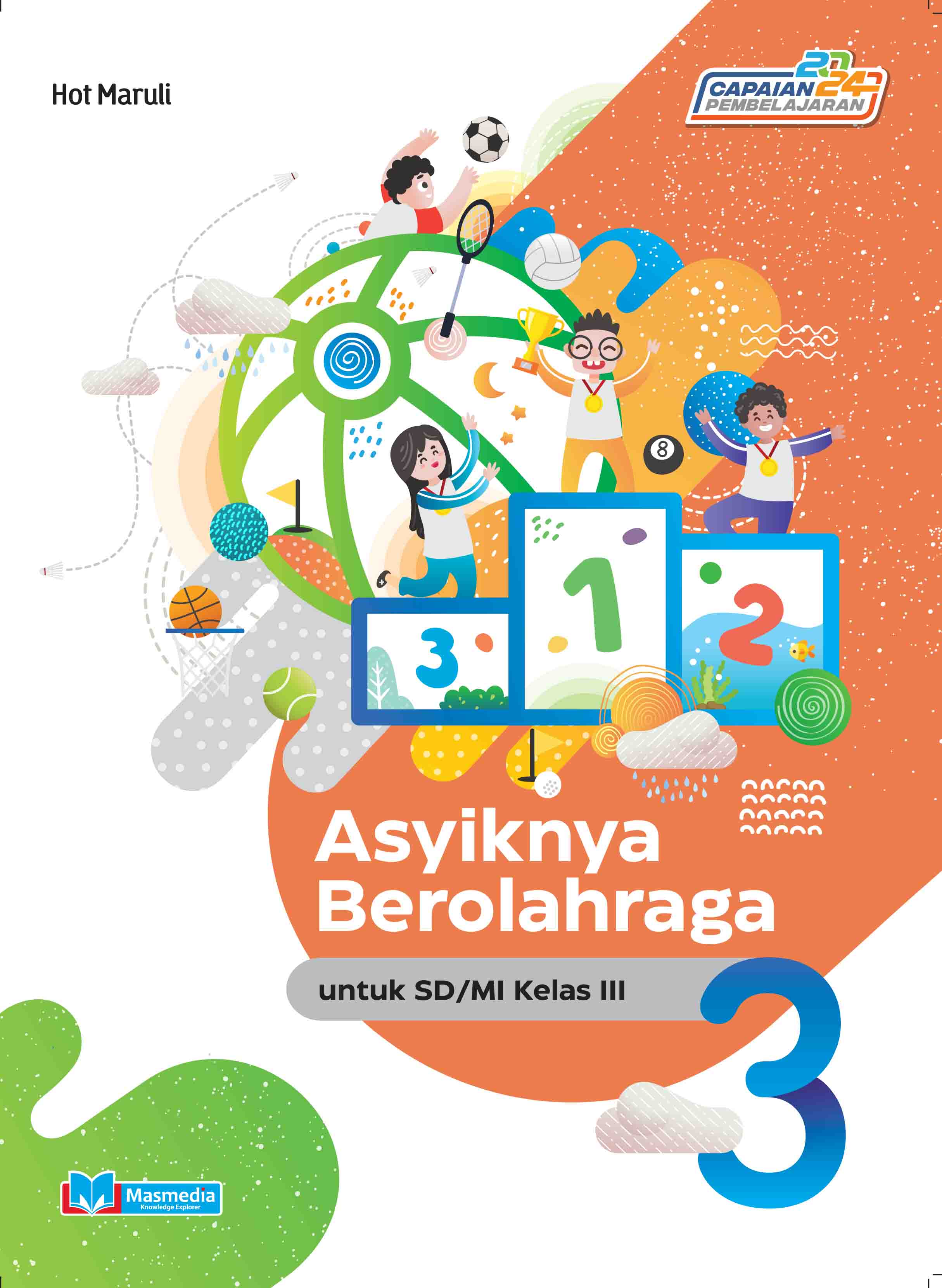 Asyiknya Berolahraga untuk SD/MI Kelas III K-Merdeka CP 2024