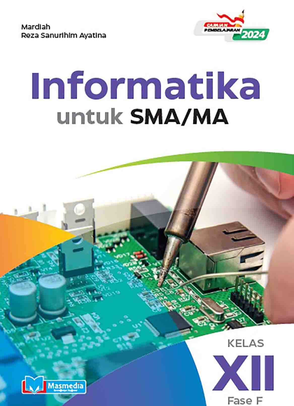 Informatika untuk SMA/MA Kelas XII K-Merdeka CP 2024	