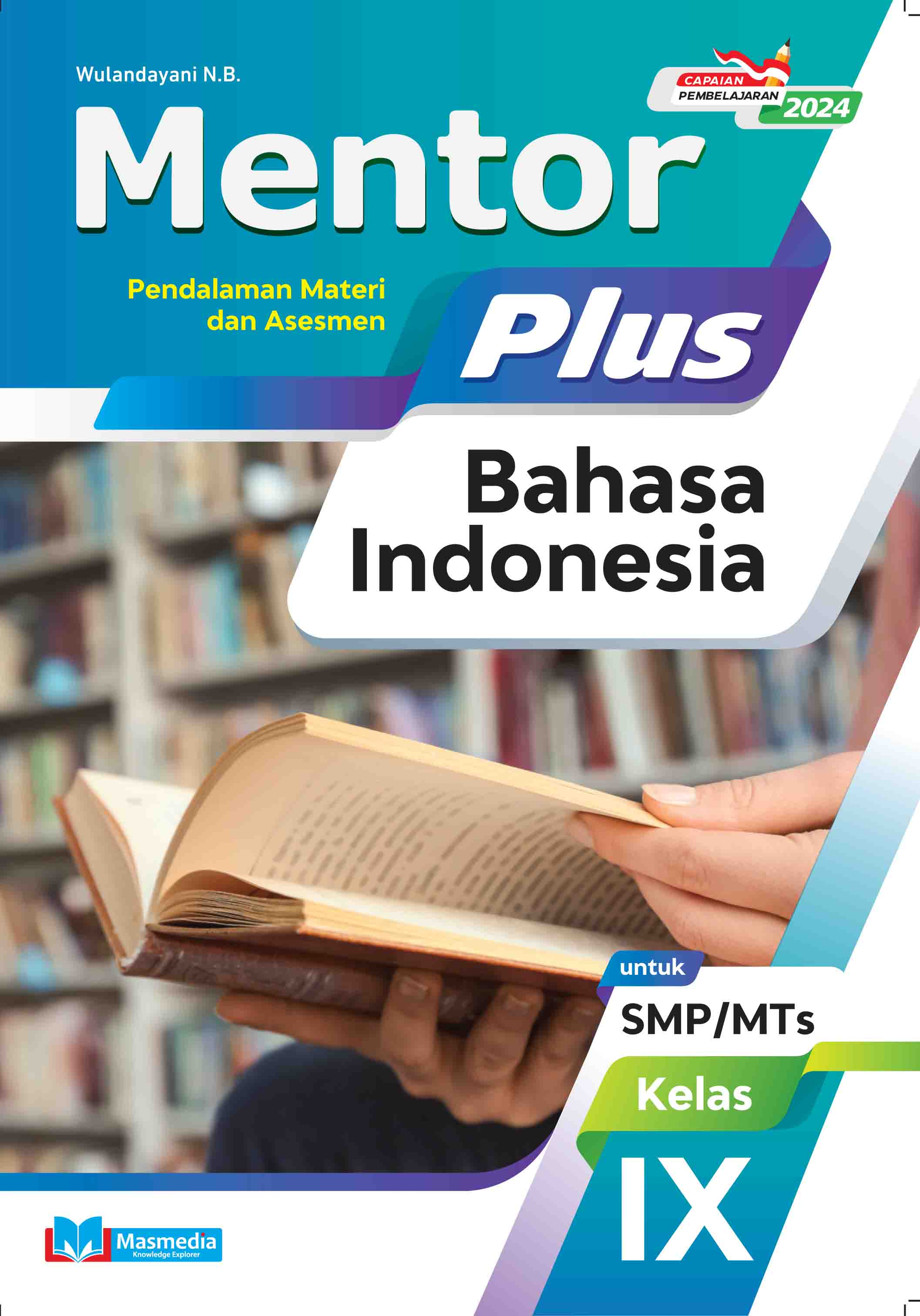Mentor Plus Bahasa Indonesia untuk SMP/MTs Kelas IX K-Merdeka CP 2024