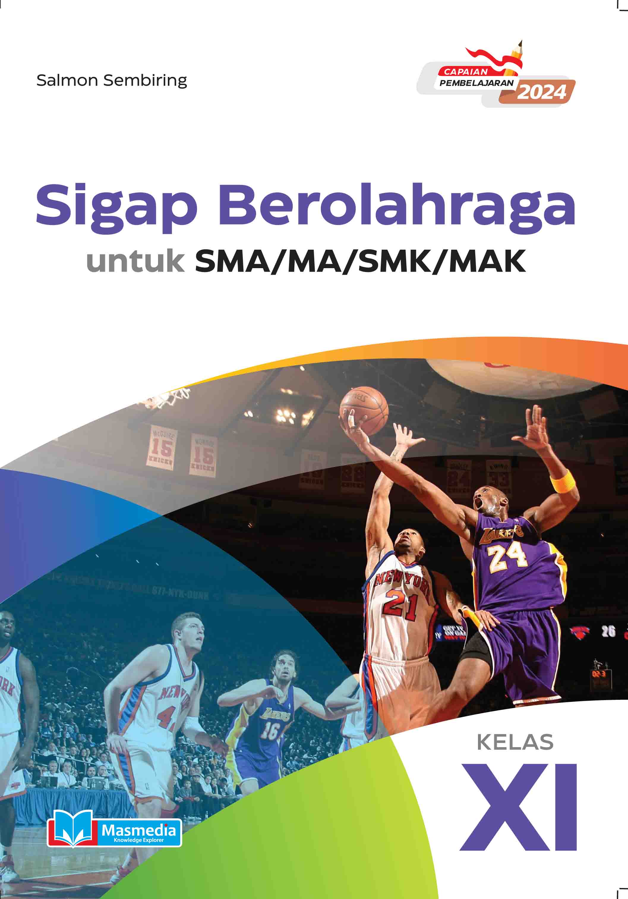 Sigap Berolahraga untuk SMA/MA/SMK/MAK Kelas XI K-Merdeka CP 2024