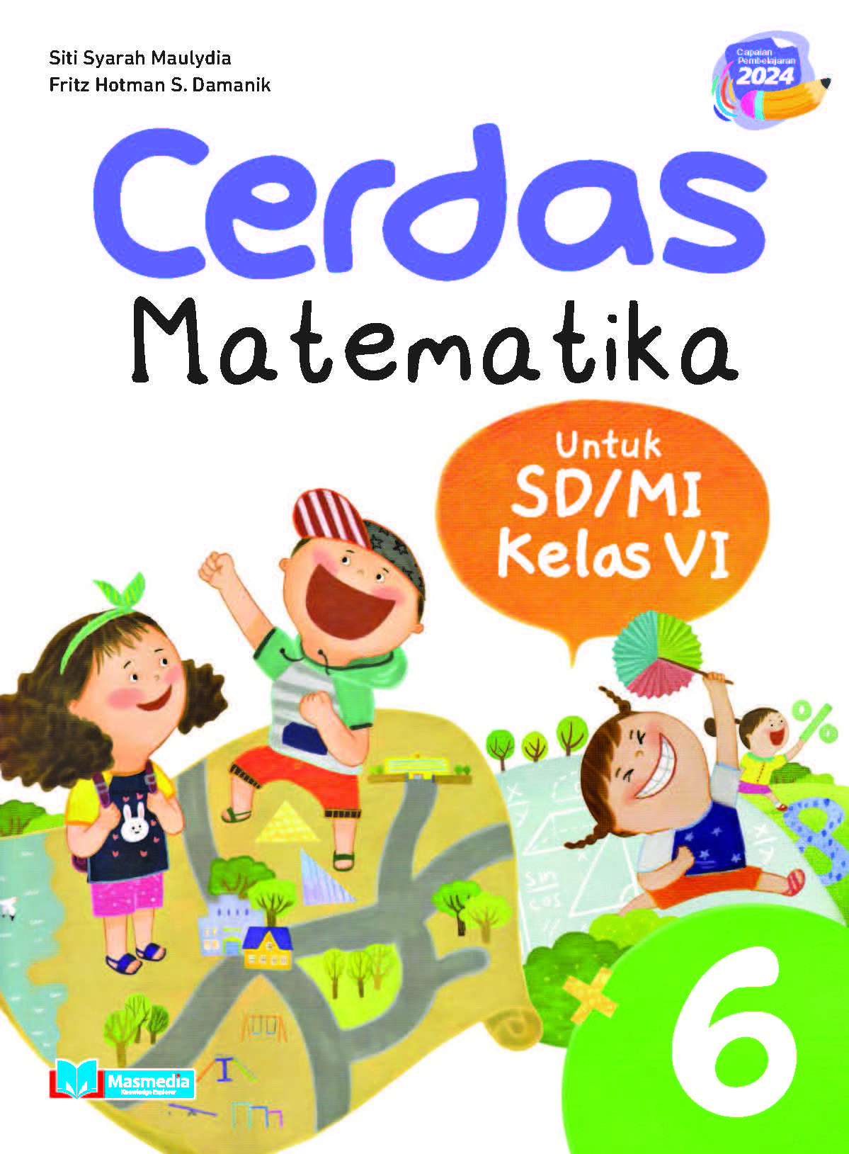 Cerdas Matematika untuk SD/MI Kelas VI K-Merdeka CP 2024	