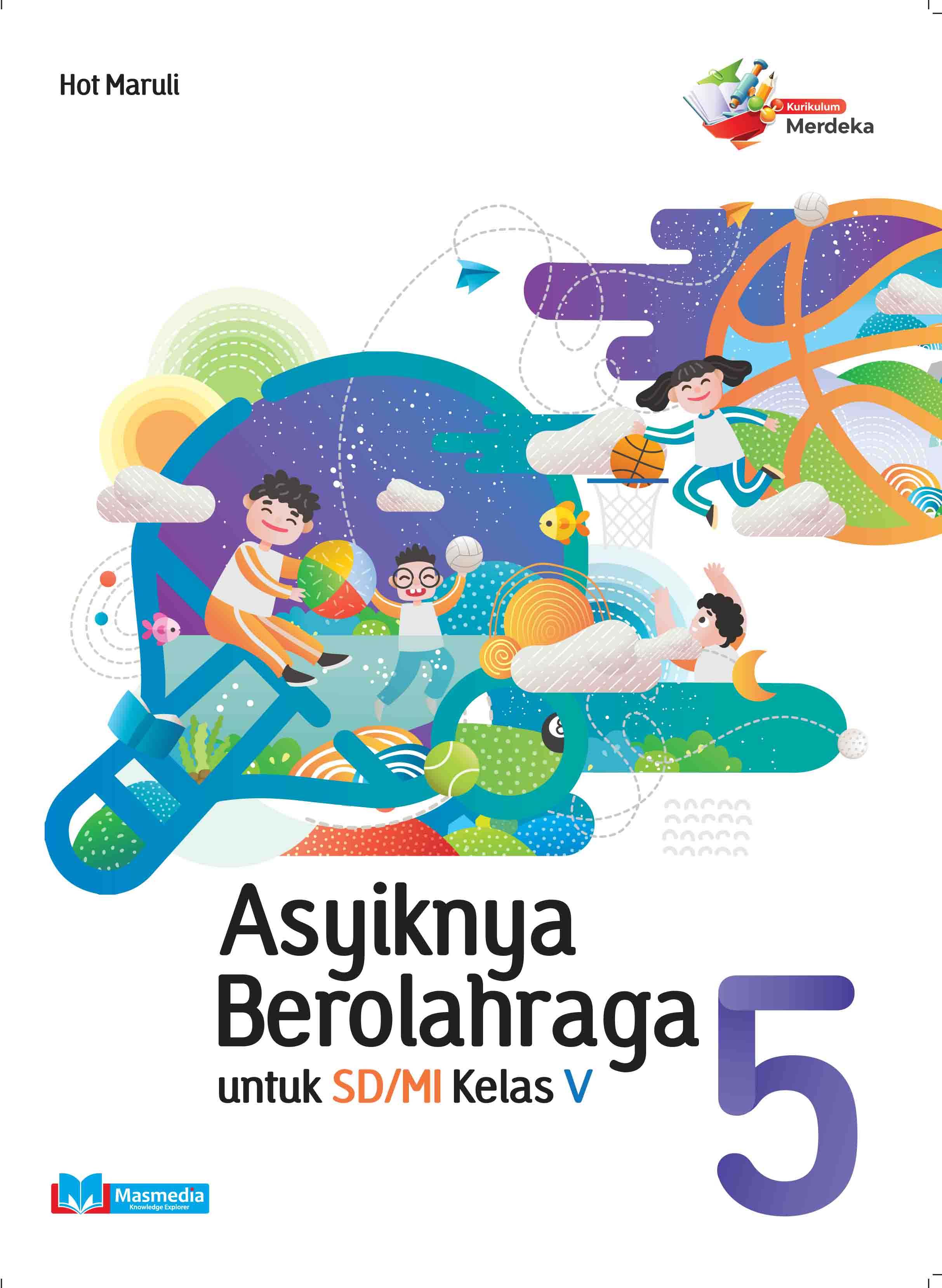 Asyiknya Berolahraga untuk SD/MI Kelas 5 K-Merdeka