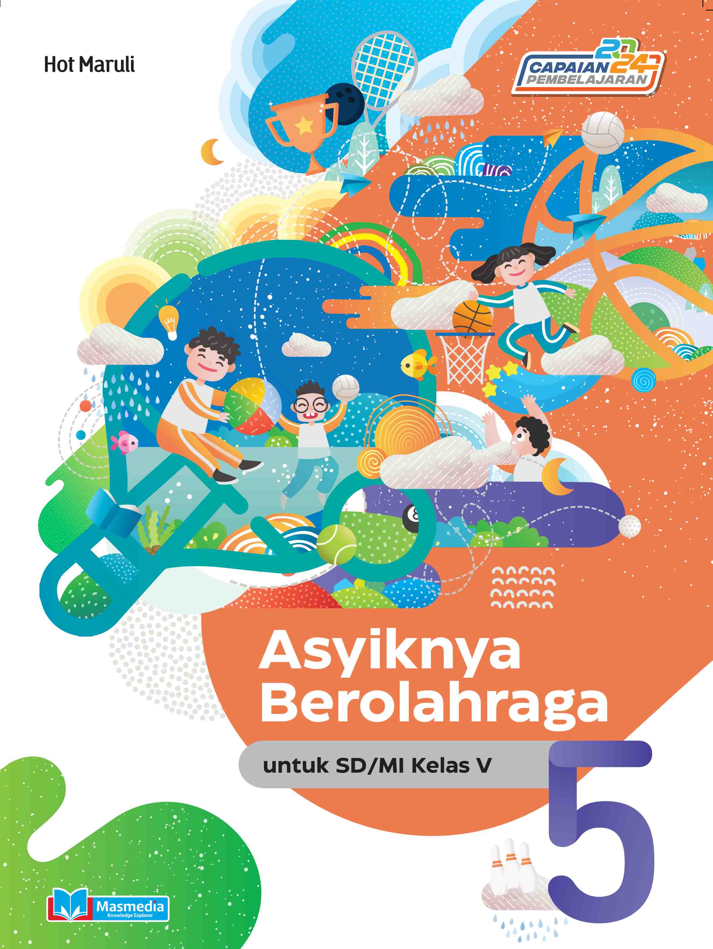 Asyiknya Berolahraga untuk SD/MI Kelas V K-Merdeka CP 2024
