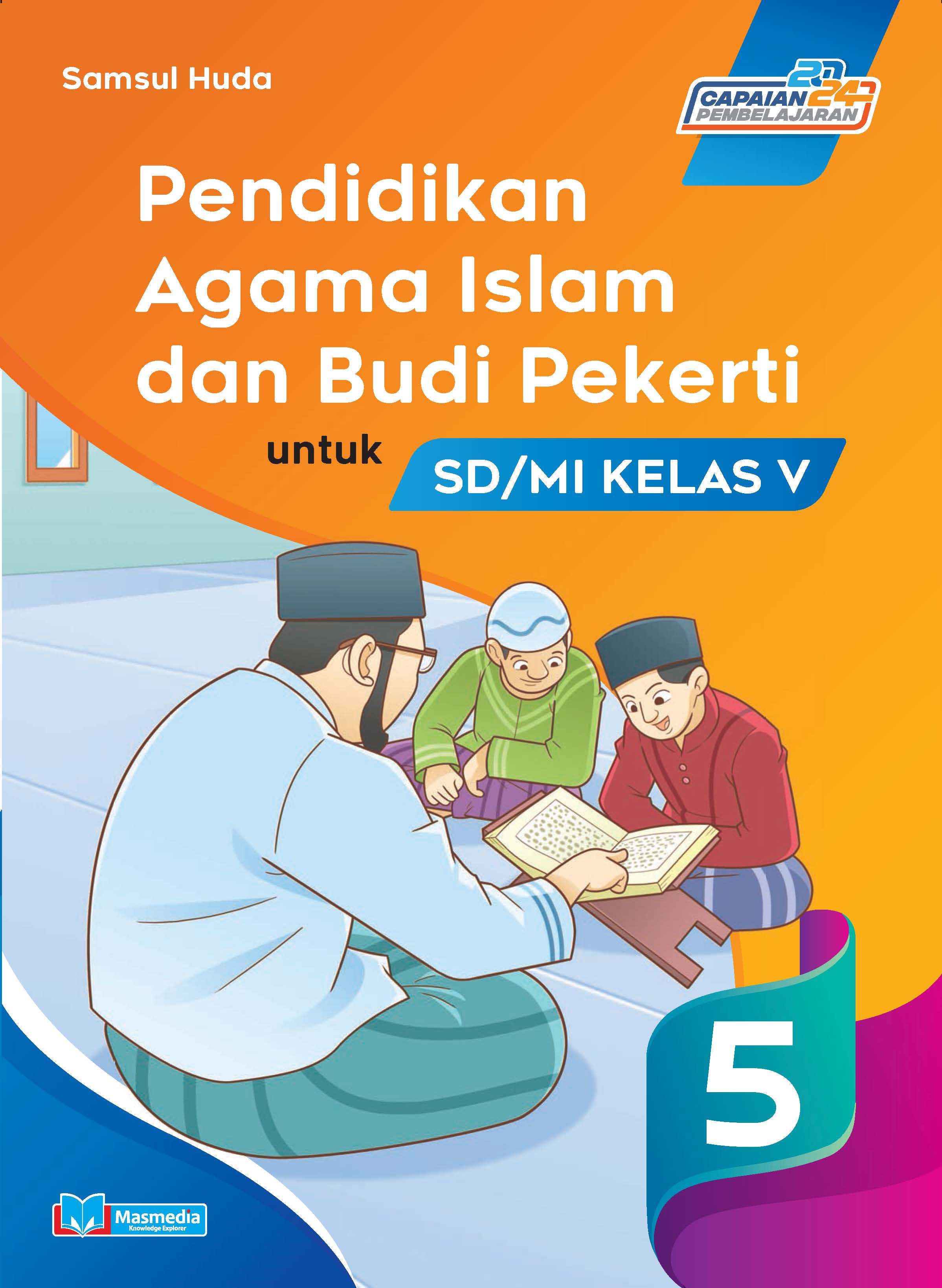 Pendidikan Agama Islam dan Budi Pekerti (PAI) untuk SD/MI Kelas V K-Merdeka CP2024	