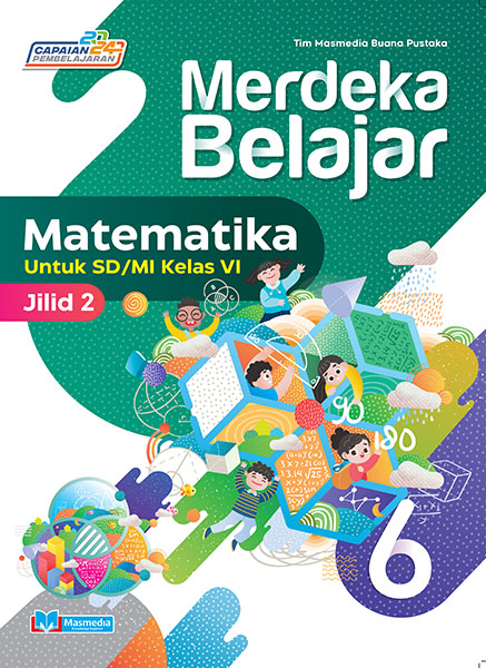 Merdeka Belajar Matematika untuk SD/MI Kelas VI Jilid 2 K-Merdeka CP 2024	