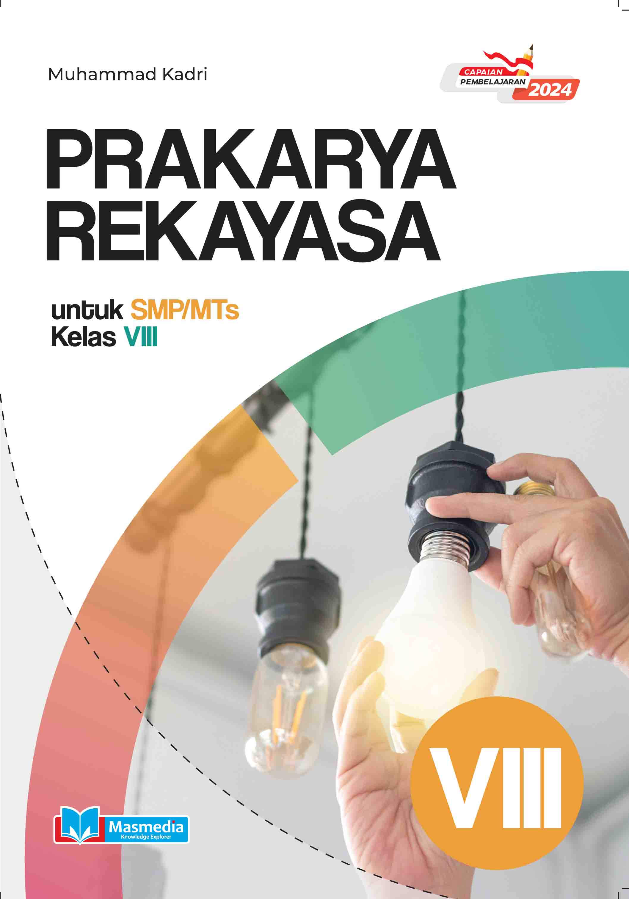 Prakarya Rekayasa untuk SMP/MTs Kelas VIII K-Merdeka CP 2024