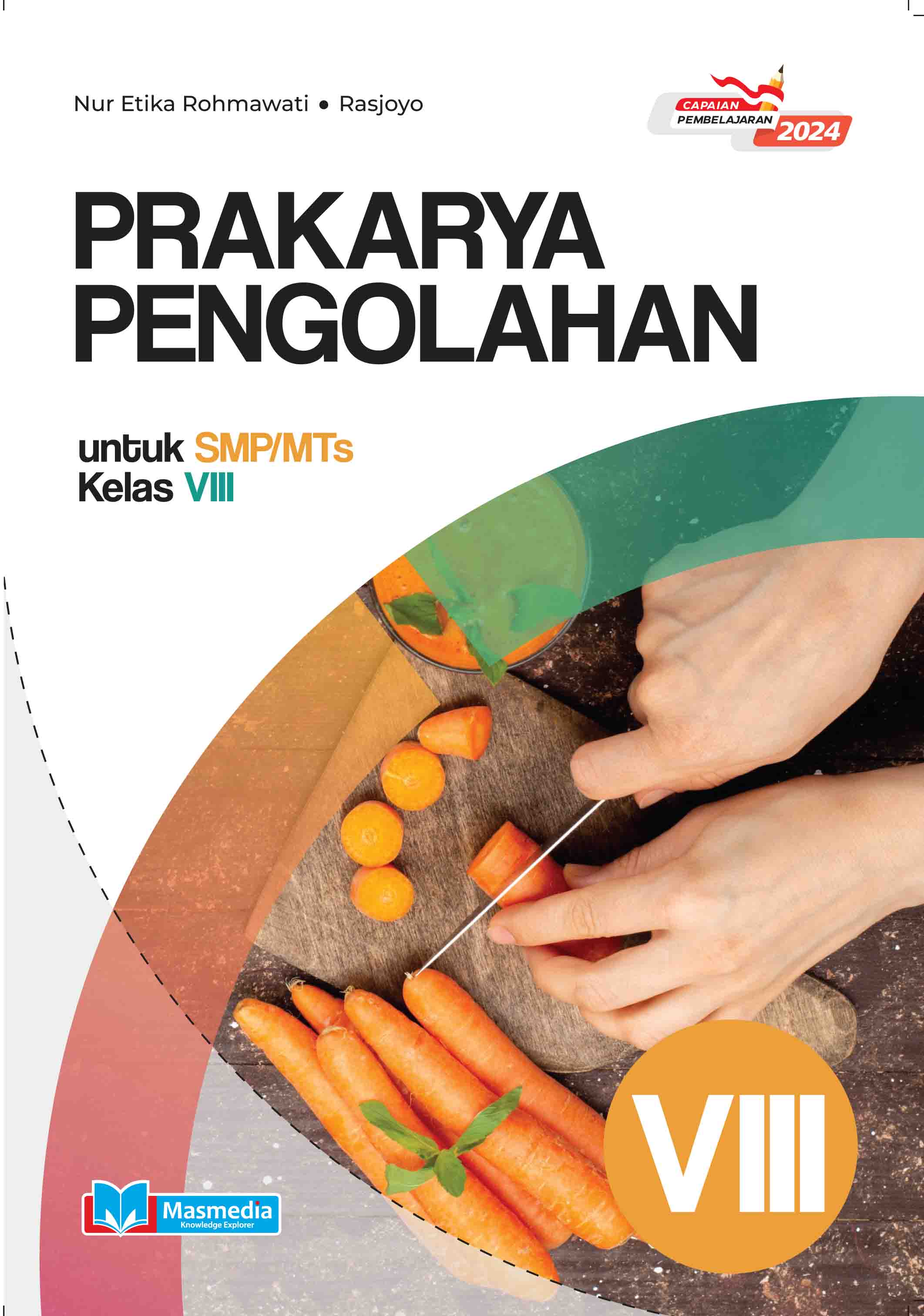 Prakarya Pengolahan untuk SMP/MTs Kelas VIII K-Merdeka CP 2024