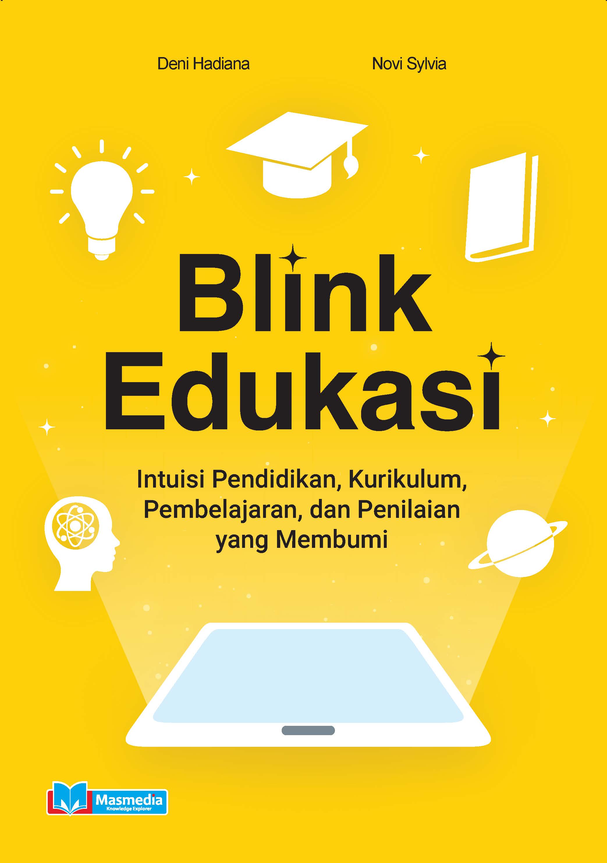 Blink Edukasi: Intuisi Pendidikan, Kurikulum, Pembelajaran dan Penilaian yang Membumi