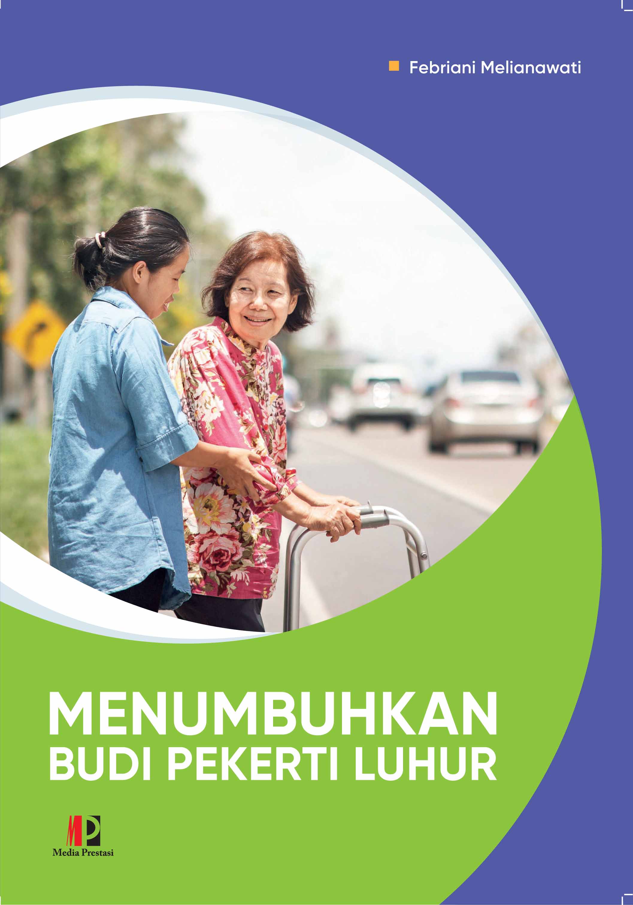 Menumbuhkan Budi Pekerti Luhur