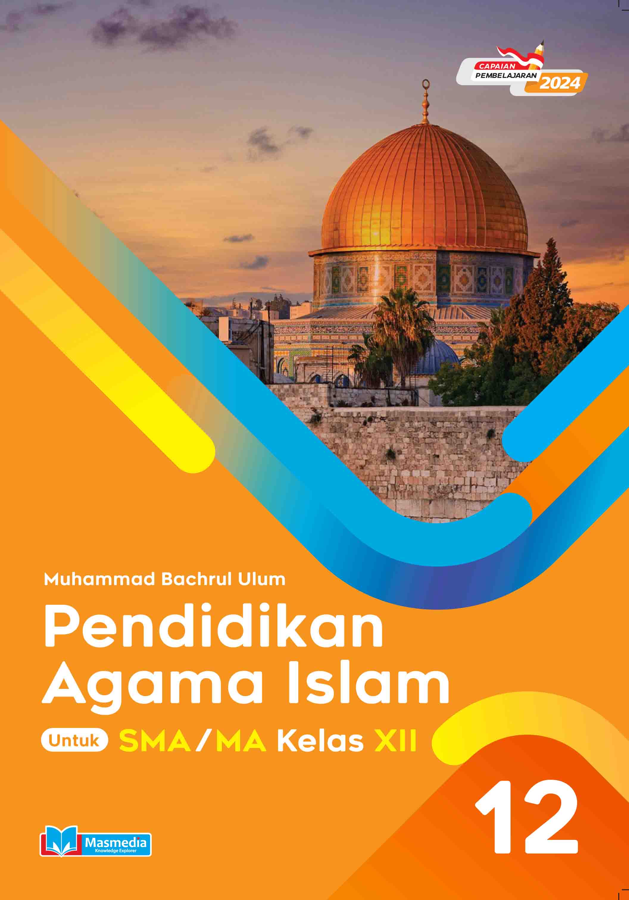 Pendidikan Agama Islam untuk SMA/MA Kelas XII K-Merdeka CP 2024