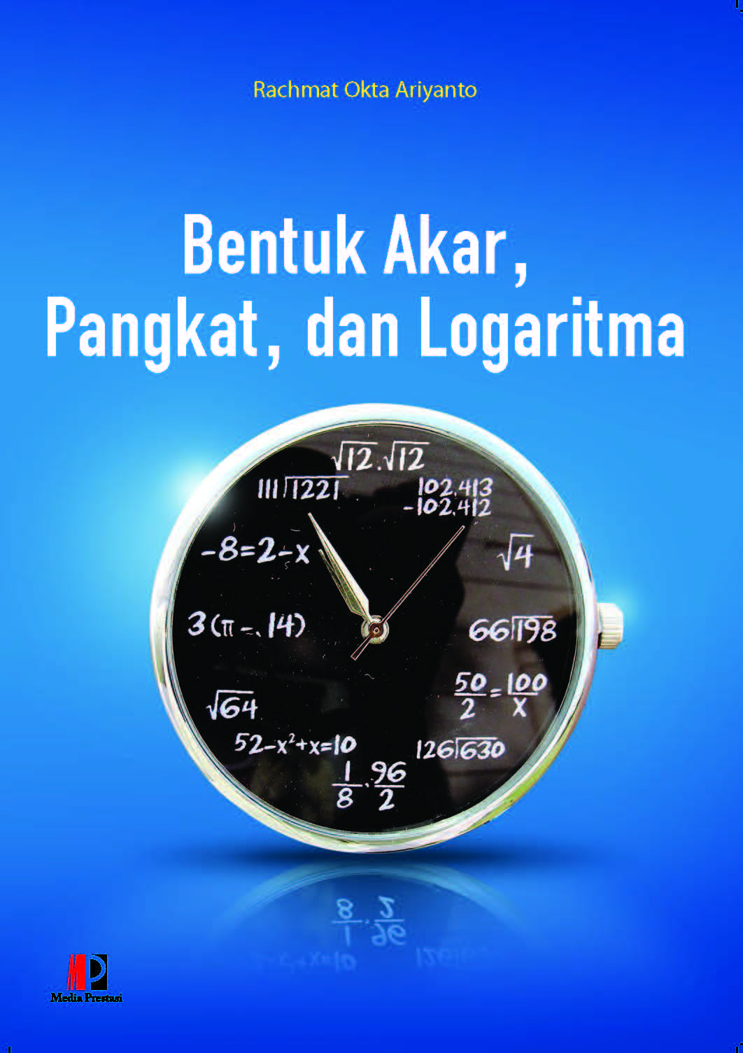 Bentuk Akar, Pangkat, dan Logaritma