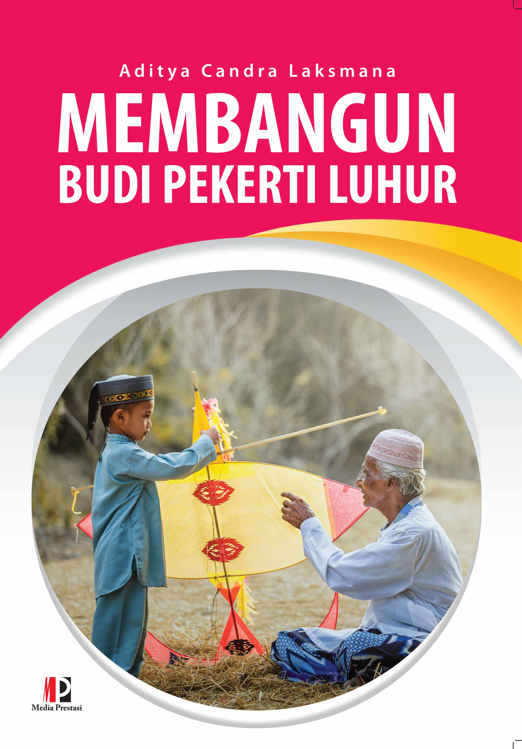 Membangun Budi Pekerti Luhur