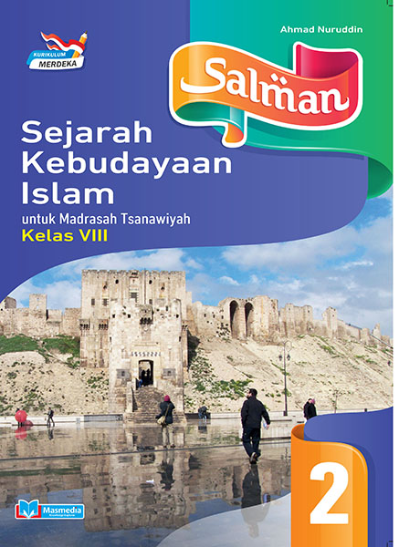 Salman Sejarah Kebudayaan Islam untuk MTs kelas VIII K-Merdeka	