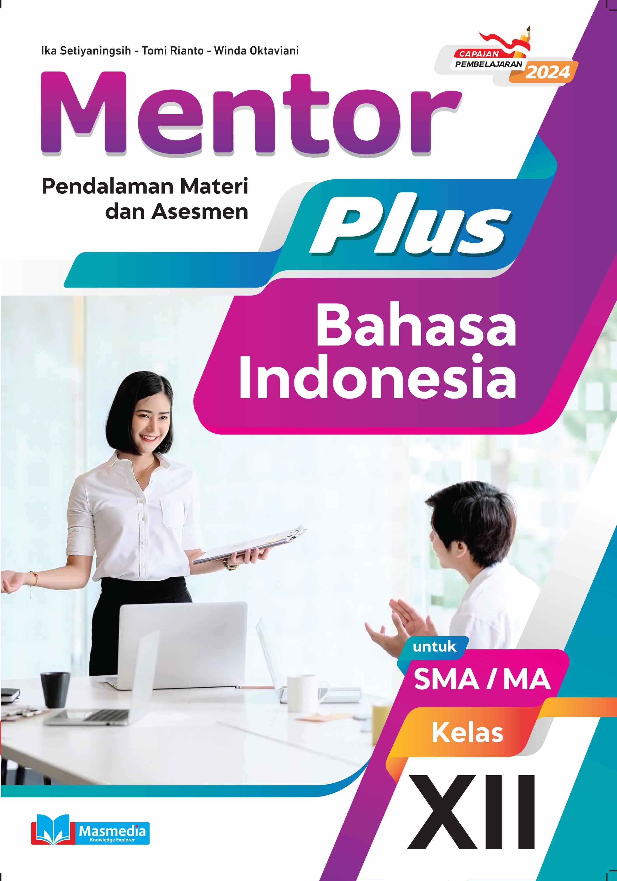 Mentor Plus Bahasa Indonesia untuk SMA/MA Kelas XII K-Merdeka CP 2024