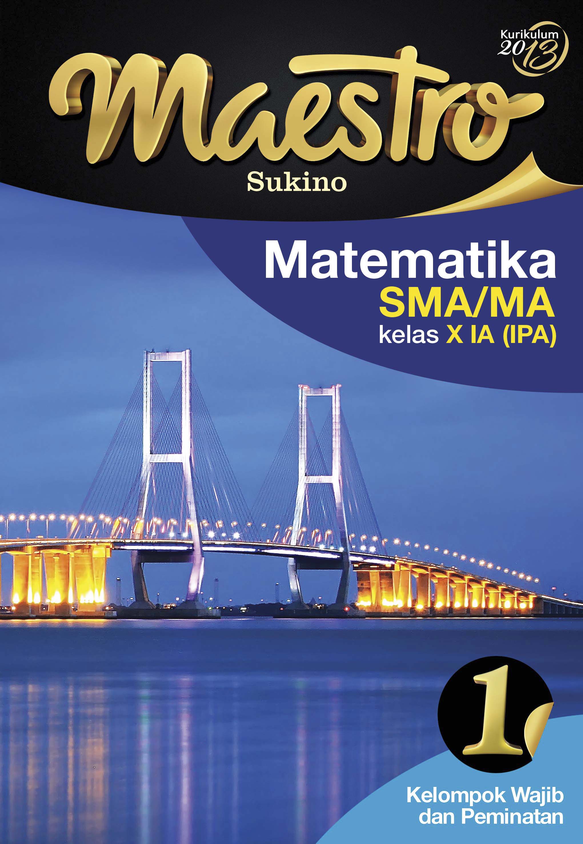 Maestro Matematika SMA/MA Kelas X IIA (IPA) Wajib dan Peminatan