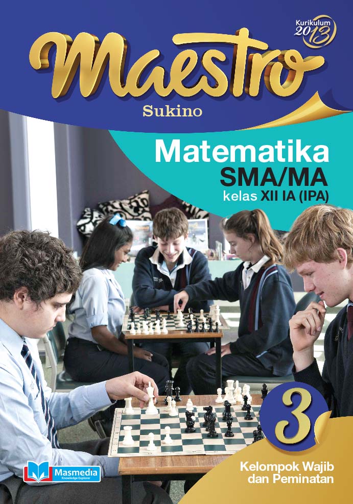 Maestro Matematika SMA/MA Kelas XII IIA (IPA) Wajib dan Peminatan