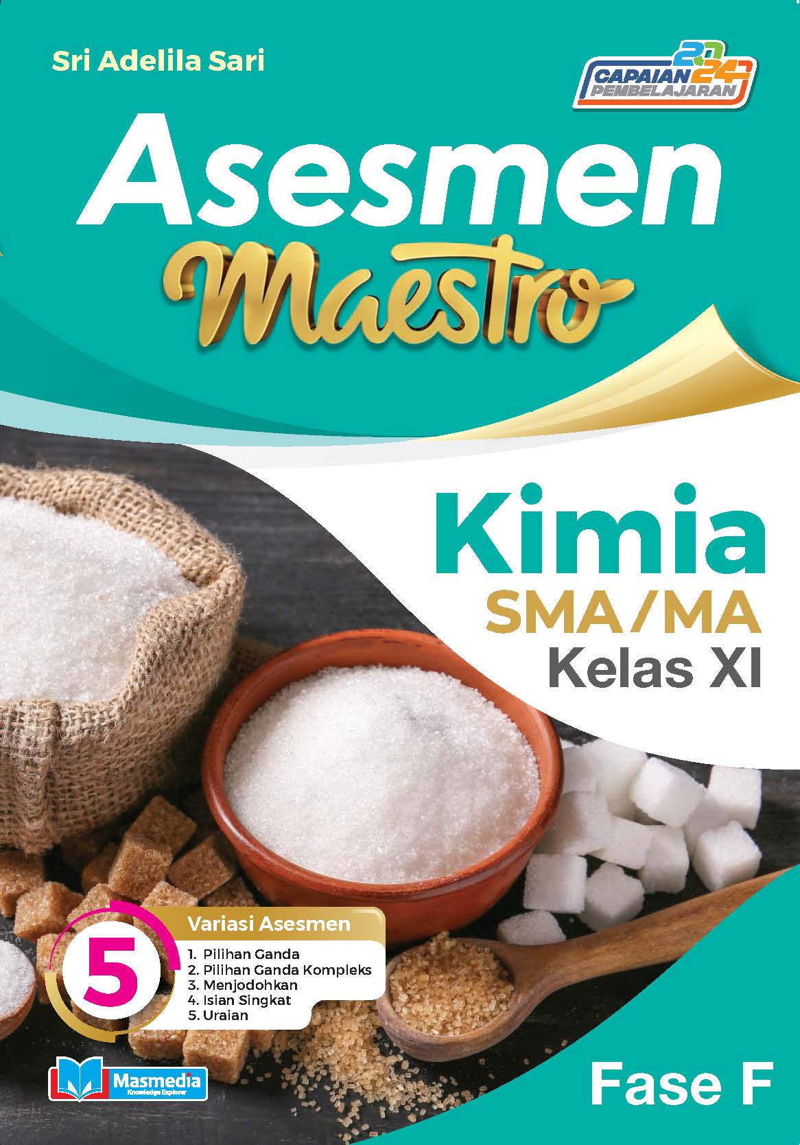 Asesmen Maestro Kimia untuk SMA/MA Kelas XI Fase F CP 2024	