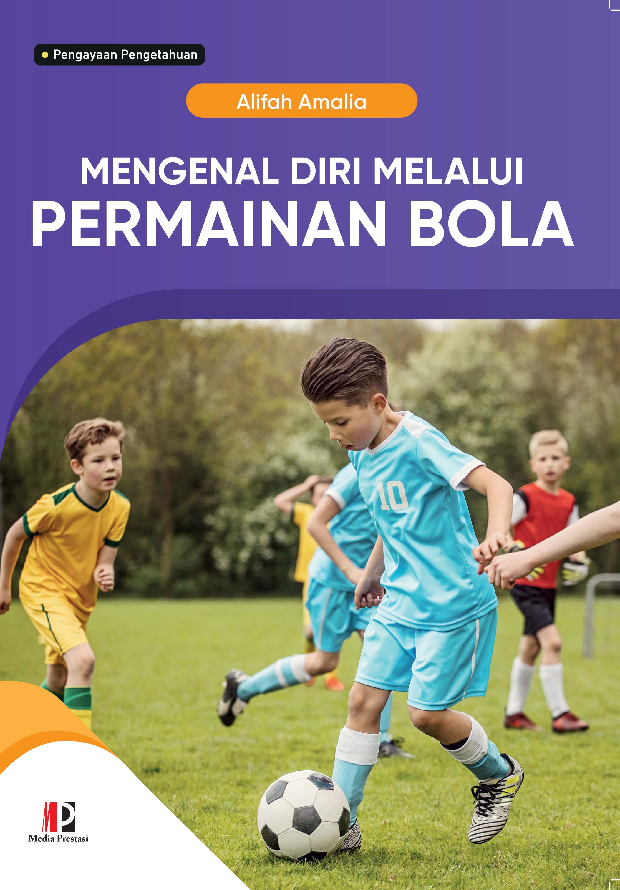 Mengenal Diri Melalui Permainan Bola