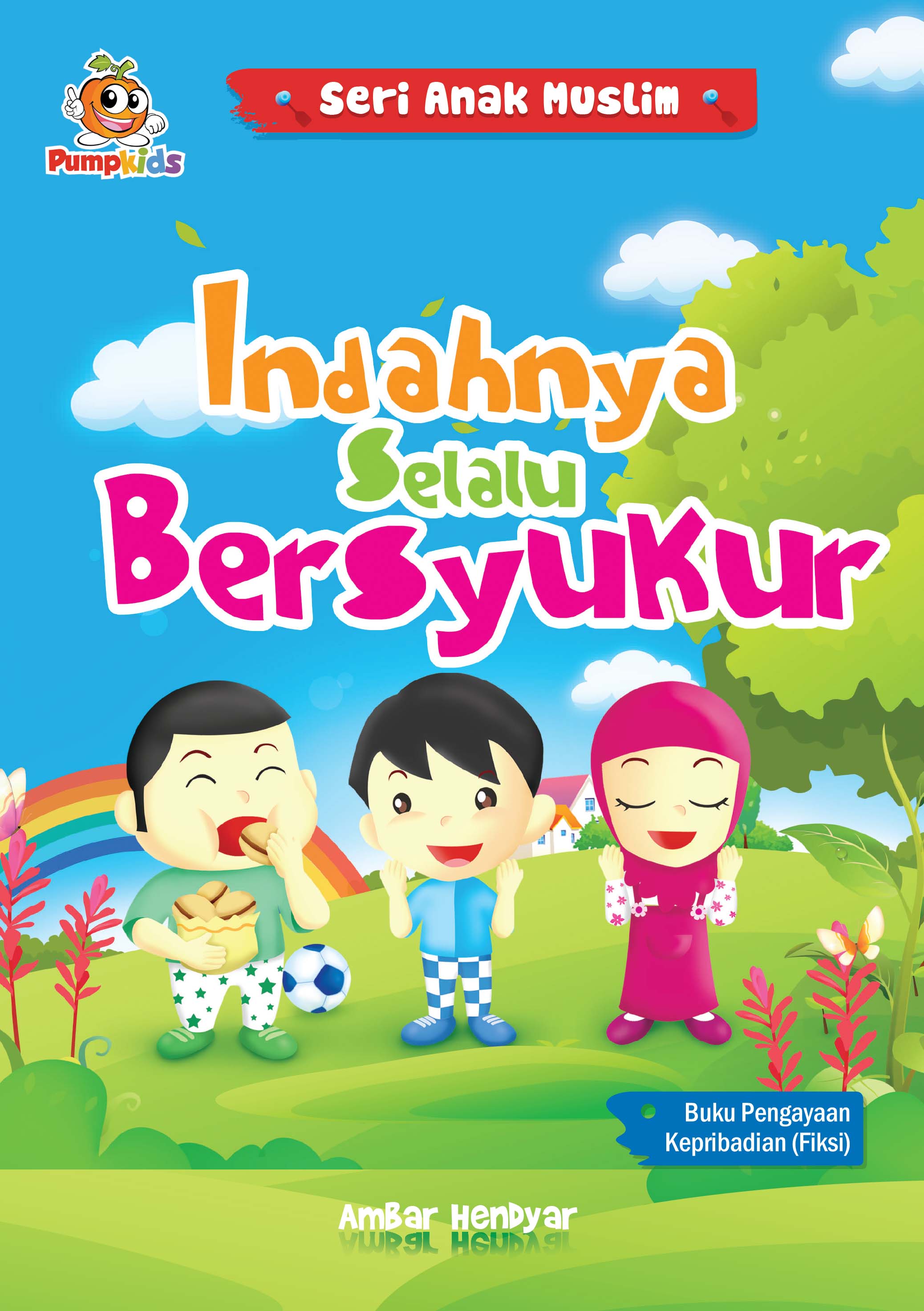 Seri Anak Muslim - Indahnya Selalu Bersyukur