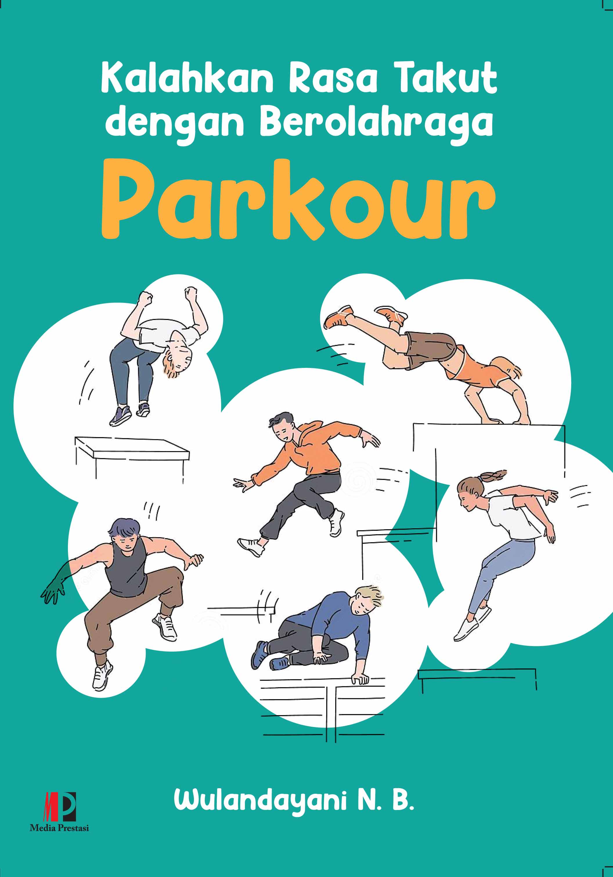 Kalahkan Rasa Takut dengan Berolahraga Parkour