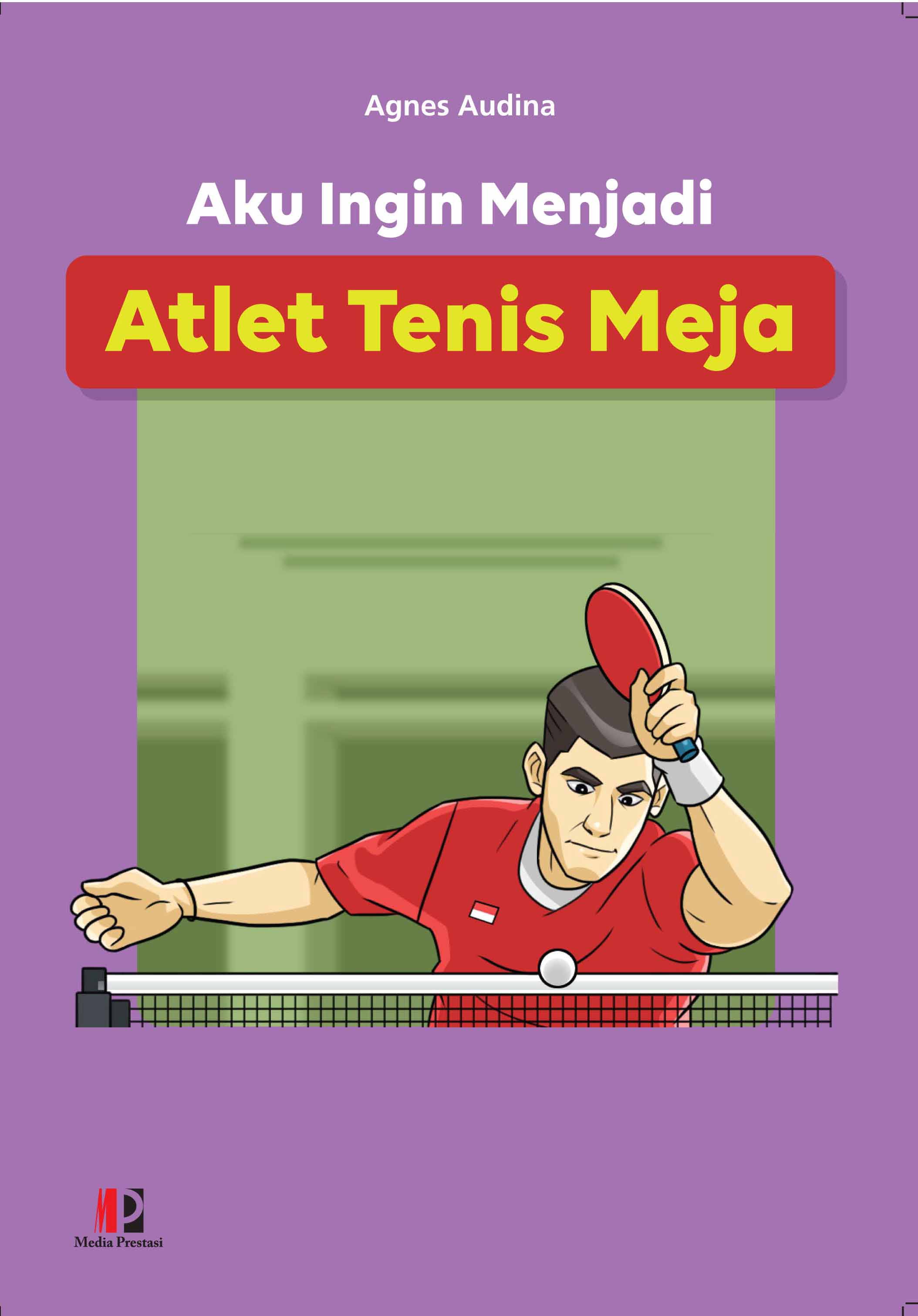 Aku Ingin Menjadi Atlet Tenis Meja
