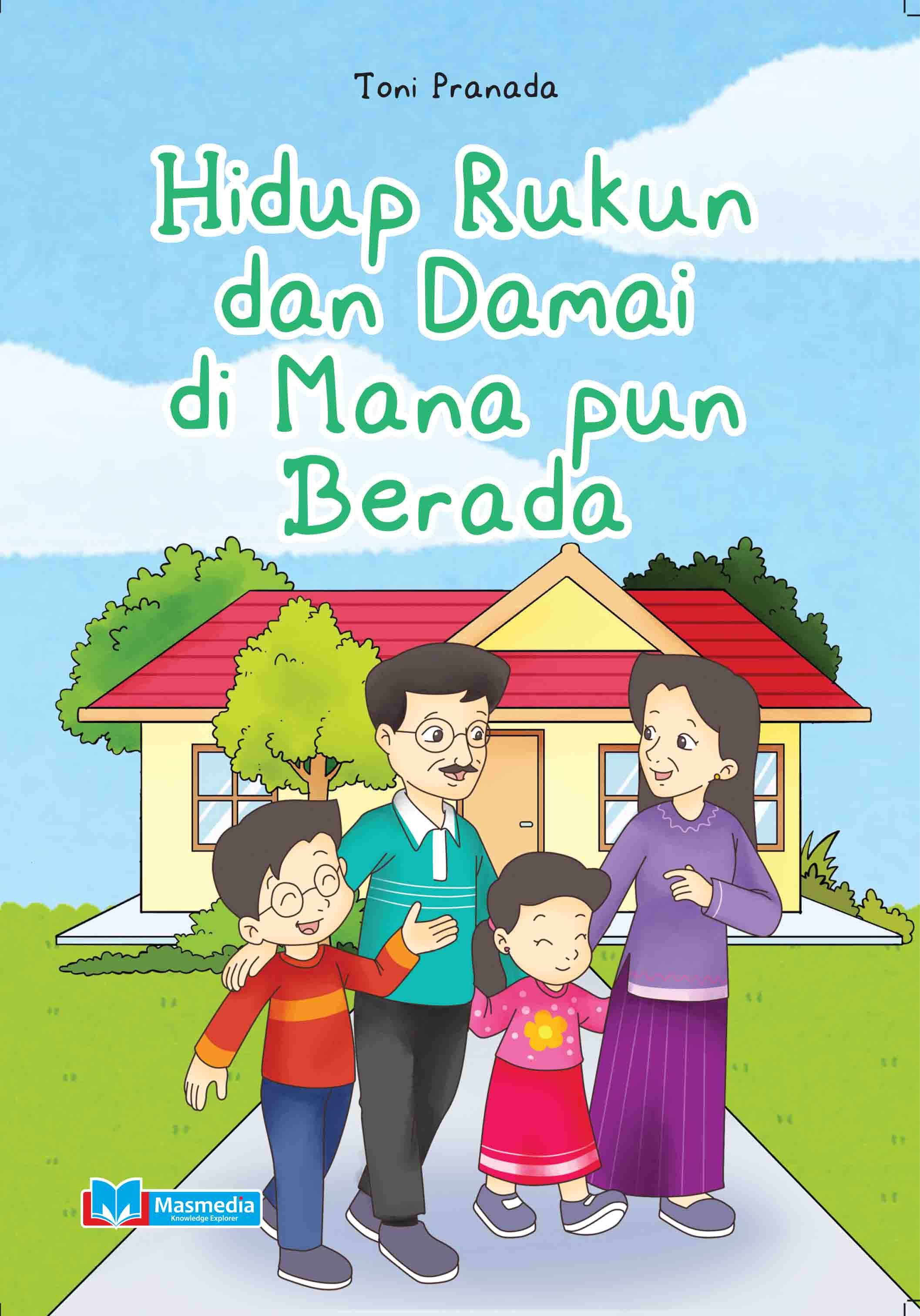 Hidup Rukun dan Damai di Mana pun Berada